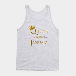 Queens are Born in January. Fun Birthday Statement. Gold Crown and Gold and Royal Purple Letters. Tank Top